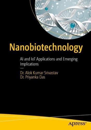 Nanobiotechnology: AI and IoT Applications and Emerging Implications