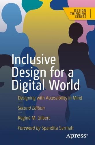 Inclusive Design for a Digital World: Designing with Accessibility in Mind