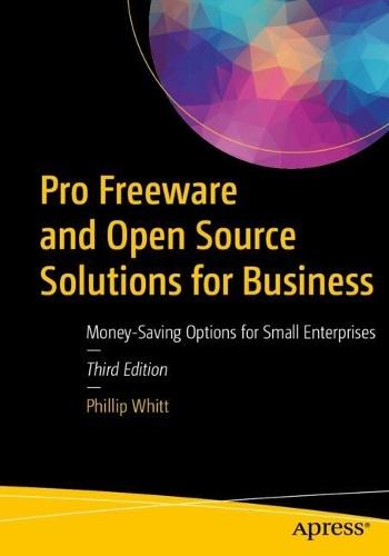 Pro Freeware and Open Source Solutions for Business: Money-Saving Options for Small Enterprises