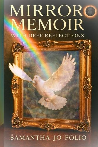 Mirror Memoir: With Deep Reflections