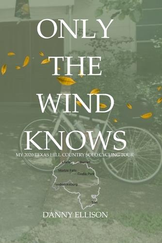 Only The Wind Knows