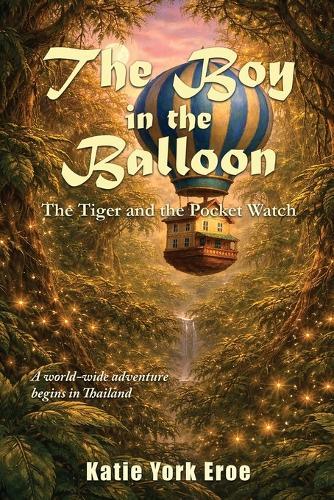 The Boy in the Balloon: The Tiger and the Pocket Watch