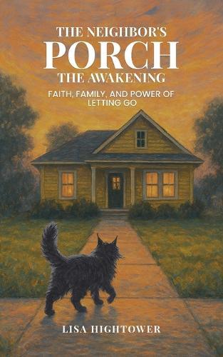 The Neighbor's Porch: The Awakening