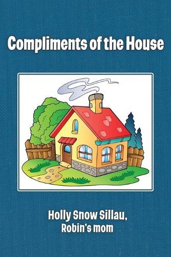 Compliments of the House