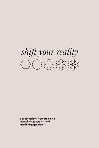 Shift Your Reality Guided Journal for Generators and MGs (Softcover)