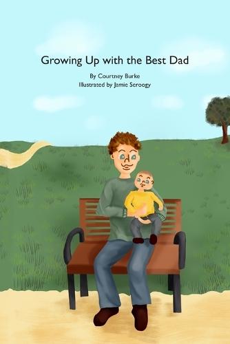 Growing Up with The Best Dad