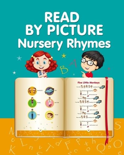 READ BY PICTURE. Nursery Rhymes: Learn to Read. Book for Beginning Readers