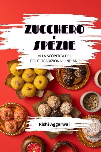 Zucchero e spezie: alla scoperta dei dolci tradizionali indiani
