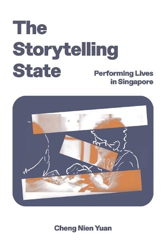 The Storytelling State: Performing Lives in Singapore