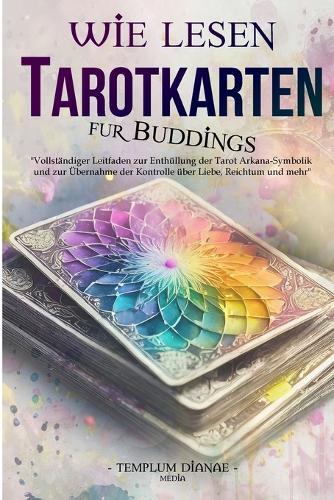 Wie lesen TarotKarten: Vollständiger Leitfaden zur Enthüllung der Tarot Arkana-Symbolik