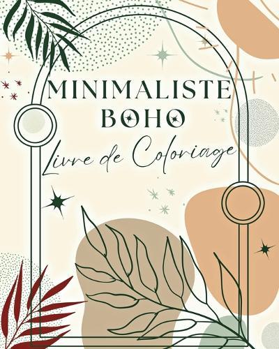 Minimaliste Boho Livre de Coloriage: 60 Dessins Simples à Colorier pour Adultes et Adolescents