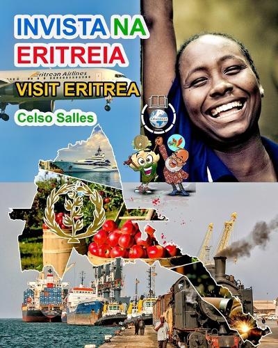 INVISTA NA ERITREIA - Visit Eritrea - Celso Salles: Coleção Invista em África