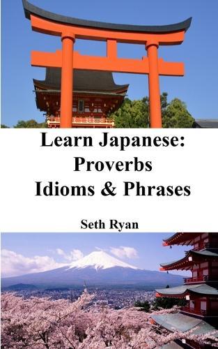 Learn Japanese: Proverbs - Idioms and Phrases