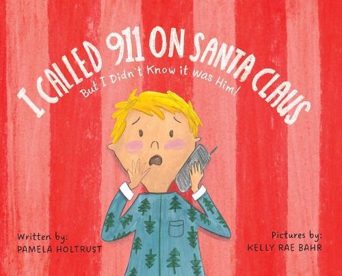I called 911 on Santa Claus but I didn't know it was him!