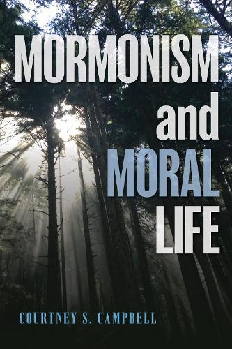 Mormonism and Moral Life