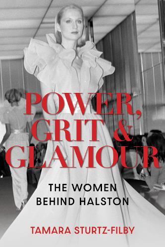 Power, Grit and Glamour: The Women Behind Halston