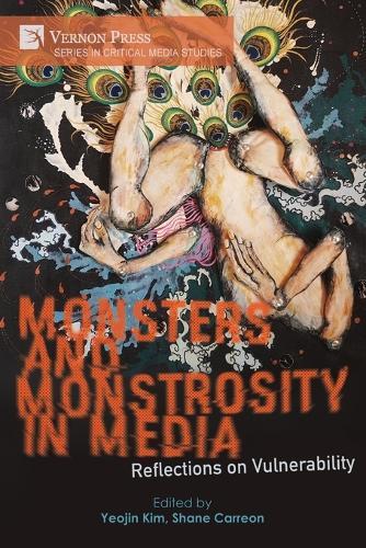 Monsters and Monstrosity in Media: Reflections on Vulnerability