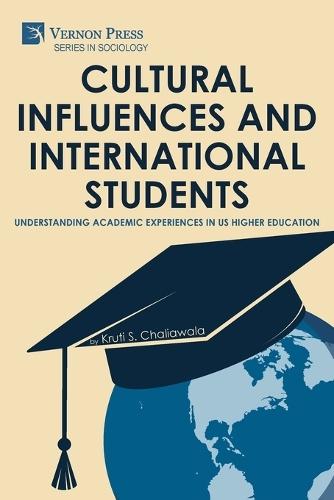 Cultural Influences and International Students: Understanding Academic Experiences in US Higher Education