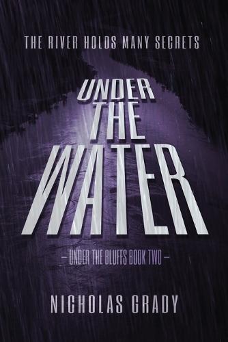 Under the Water: The river holds many secrets