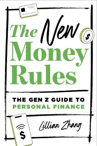 The New Money Rules: The Gen Z Guide to Personal Finance