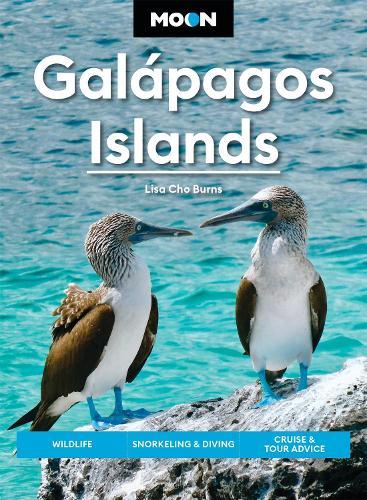 Moon Galápagos Islands (Fifth Edition): Wildlife, Snorkeling & Diving, Cruise & Tour Advice