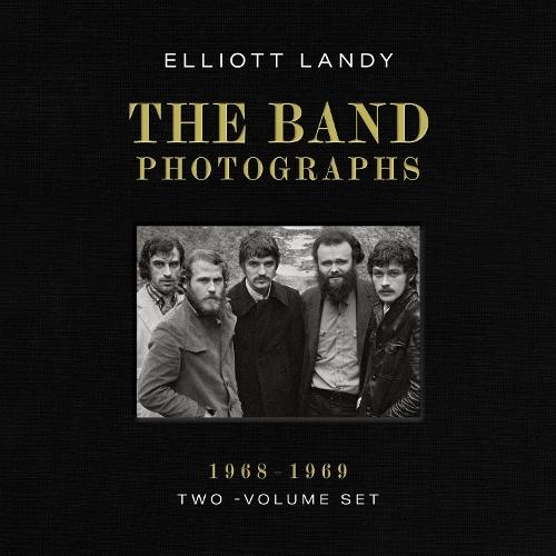 The Band Photographs, 1968-1969: Two-Volume Set