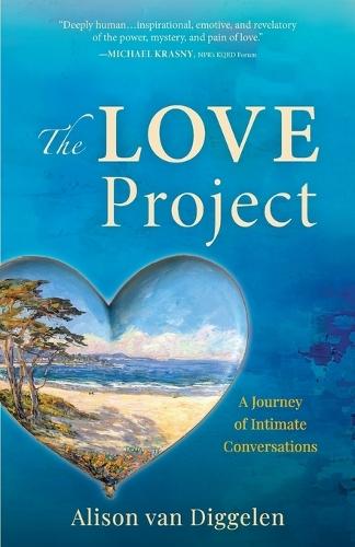 The Love Project: A Journey of Intimate Conversations