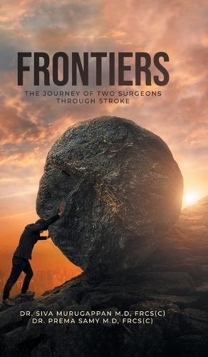 Frontiers: The Journey of Two Surgeons Through Stroke: The Journey of Two Surgeons Through Stroke