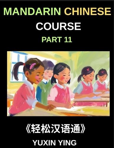 Mandarin Chinese Course (Part 11)- Chinese Grammar Demystified, A Step-by-Step Comprehensive Guide for Beginner, First Steps in Chinese Grammar, Mastering Sentence Structure and Particles, All HSK Level Preparation
