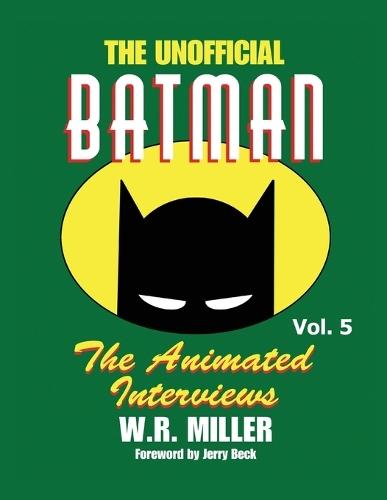 Batman: The Animated Interviews, Vol. 5