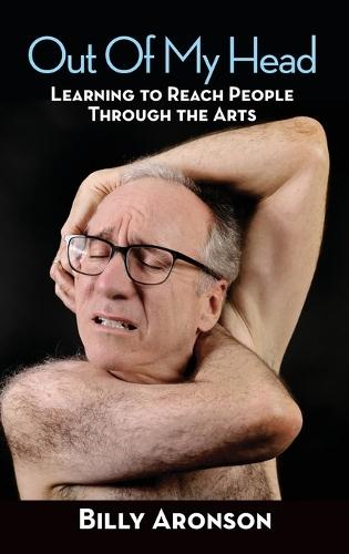 Out Of My Head - Learning to Reach People Through the Arts