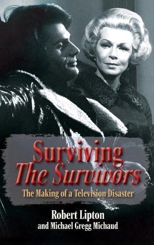 Surviving The Survivors: The Making of a Television Disaster