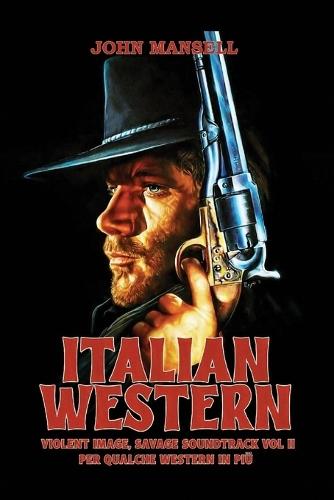 Italian Western - Violent Image, Savage Soundtrack Volume Two