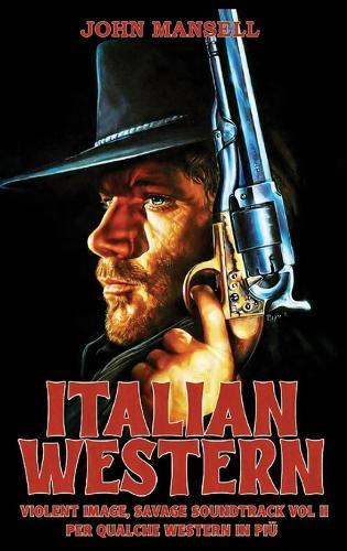 Italian Western - Violent Image, Savage Soundtrack Volume Two