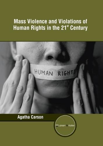 Mass Violence and Violations of Human Rights in the 21st Century