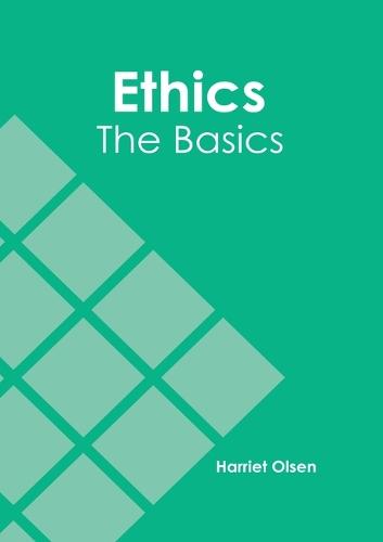 Ethics: The Basics