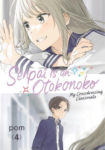 Senpai is an Otokonoko: My Crossdressing Classmate 4