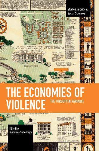 The Economies of Violence: The Forgotten Variable