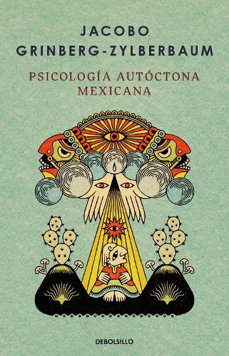Psicología autóctona mexicana / Indigenous Mexican Psychology