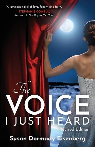 The Voice I Just Heard: Revised Edition