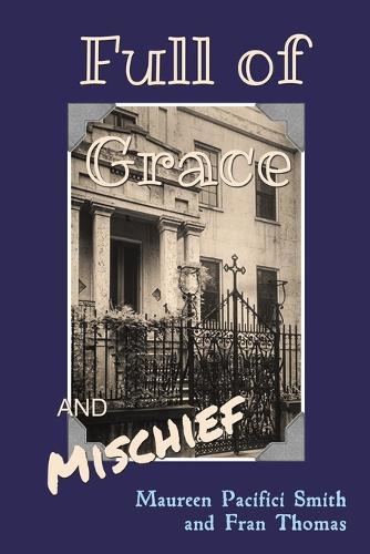 Full of Grace and Mischief