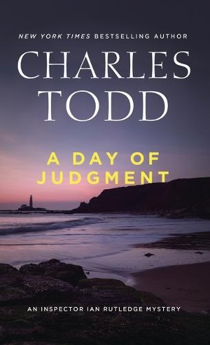 A Day of Judgment: An Inspector Ian Rutledge Mystery