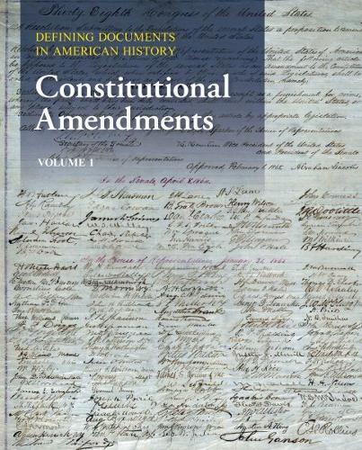 Defining Documents in American History:: Constitutional Amendments