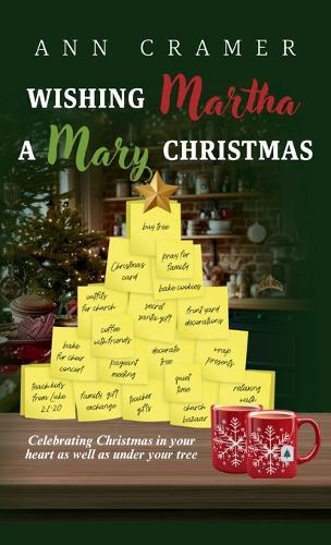Wishing Martha a Mary Christmas: Celebrating Christmas in your heart as well as under your tree
