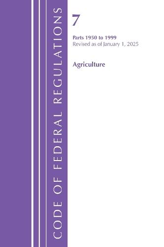 Code of Federal Regulations, Title 07 Agriculture 1950-1999, Revised as of January 1, 2025