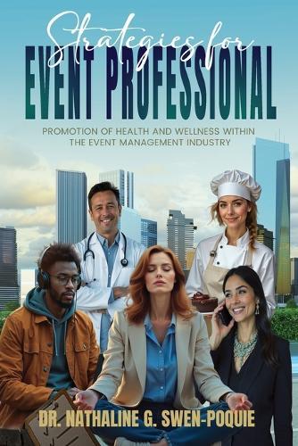 Strategies for Event Professional: Promotion of Health and Wellness Within The Event Management Industry