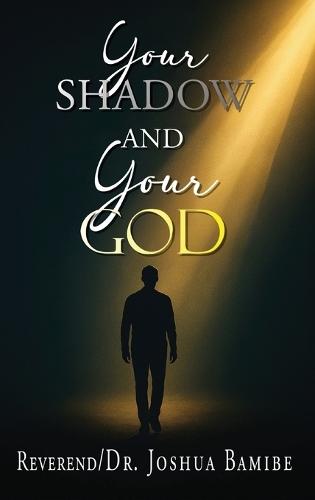 Your Shadow and Your God