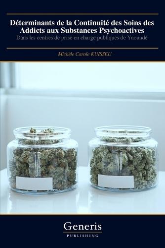 Déterminants de la Continuité des Soins des Addicts aux Substances Psychoactives
