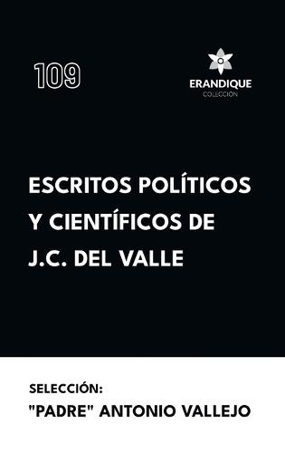 Escritos políticos y científicos de J.C. del Valle