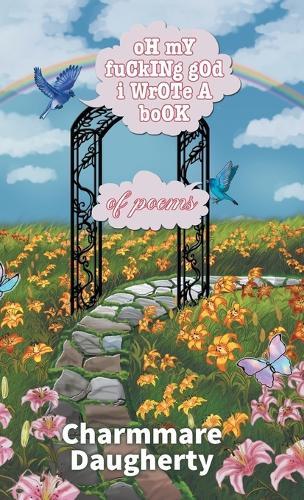 oH mY fuCkINg gOd i WrOTe A boOK of poems